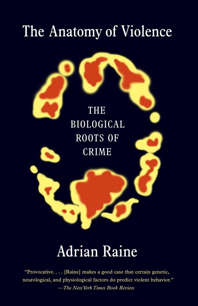 Cover: 9780307475619 | The Anatomy of Violence: The Biological Roots of Crime | Adrian Raine