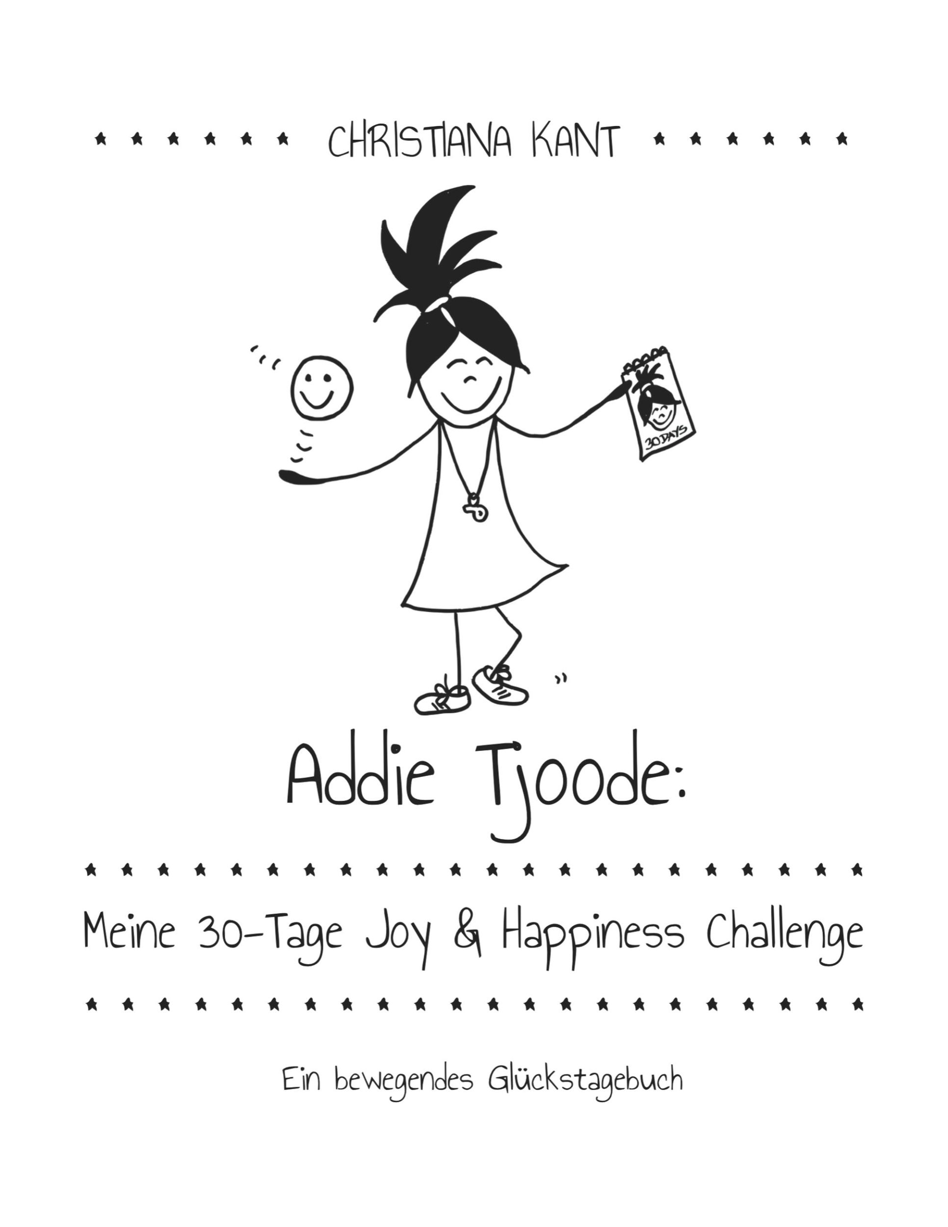 Cover: 9783750415416 | Addie Tjoode: Meine 30-Tage Joy und Happiness Challenge | Kant | Buch