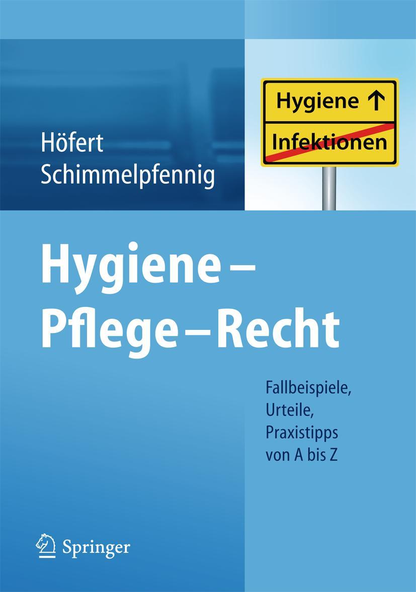 Cover: 9783642300066 | Hygiene - Pflege - Recht | Markus Schimmelpfennig (u. a.) | Buch