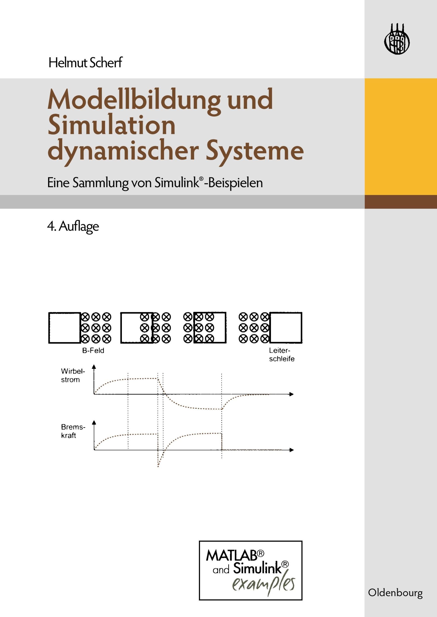 Cover: 9783486596557 | Modellbildung und Simulation dynamischer Systeme | Helmut Scherf | XII