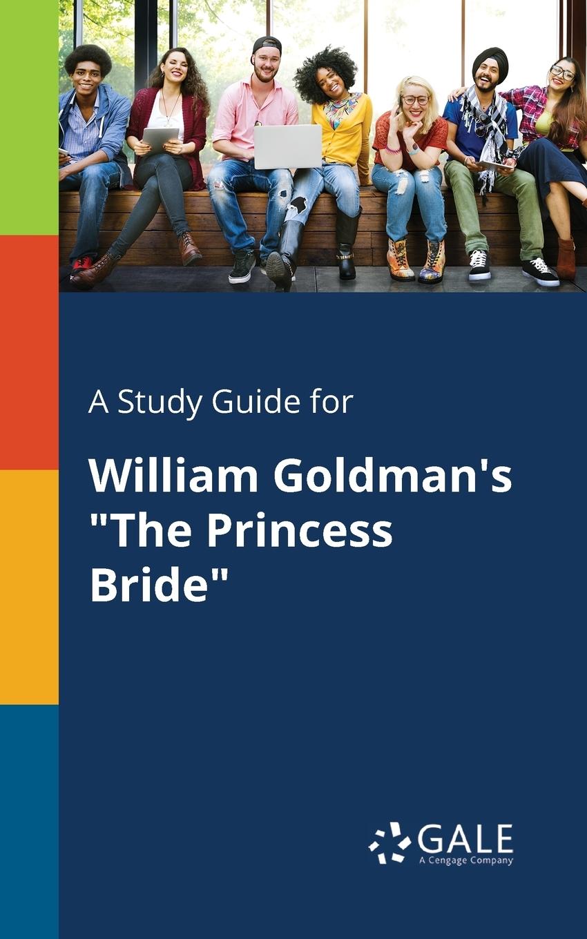 Cover: 9781375393041 | A Study Guide for William Goldman's "The Princess Bride" | Gale | Buch