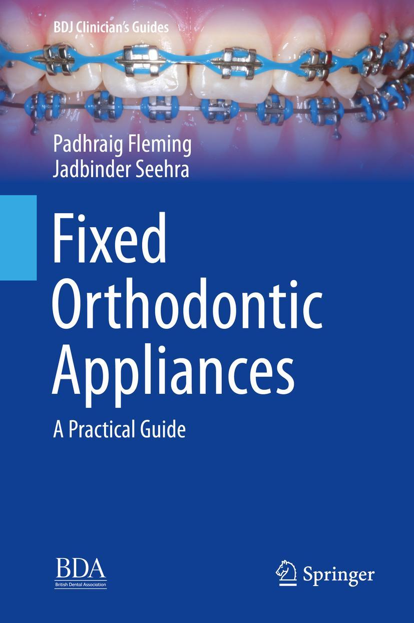 Cover: 9783030121648 | Fixed Orthodontic Appliances | A Practical Guide | Fleming (u. a.)