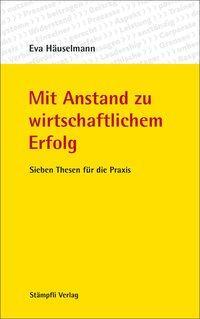 Cover: 9783727217777 | Mit Anstand zu wirtschaftlichem Erfolg | Sieben Thesen für die Praxis