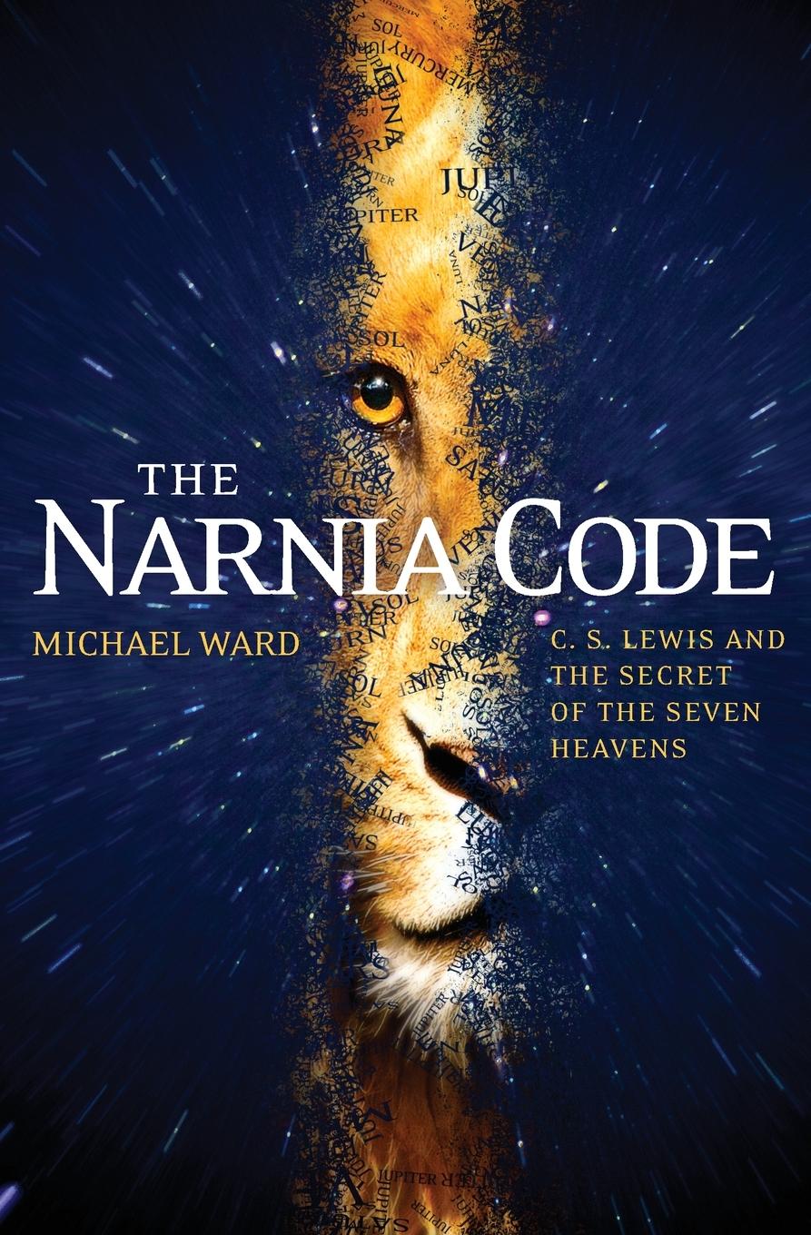 Cover: 9781842277225 | The Narnia Code | C S Lewis and the Secret of the Seven Heavens | Ward