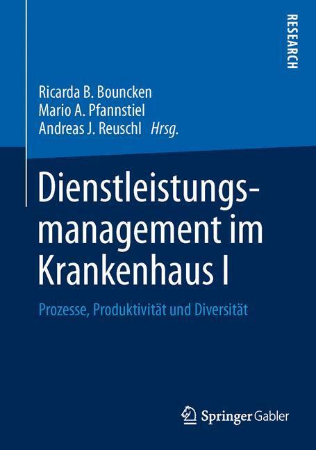 Cover: 9783658008727 | Dienstleistungsmanagement im Krankenhaus I | Bouncken (u. a.) | Buch