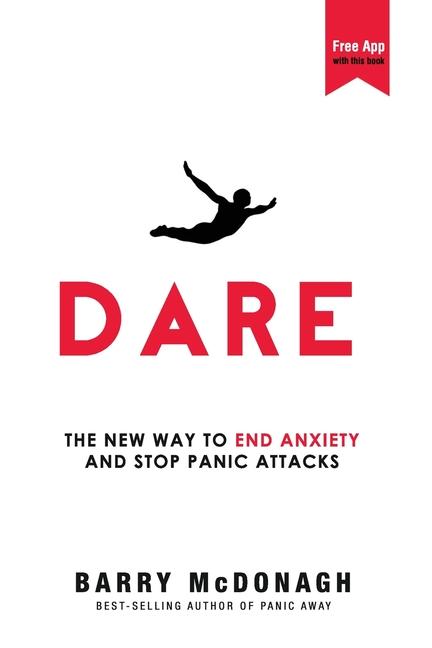 Cover: 9780956596253 | Dare | The New Way to End Anxiety and Stop Panic Attacks | Mcdonagh