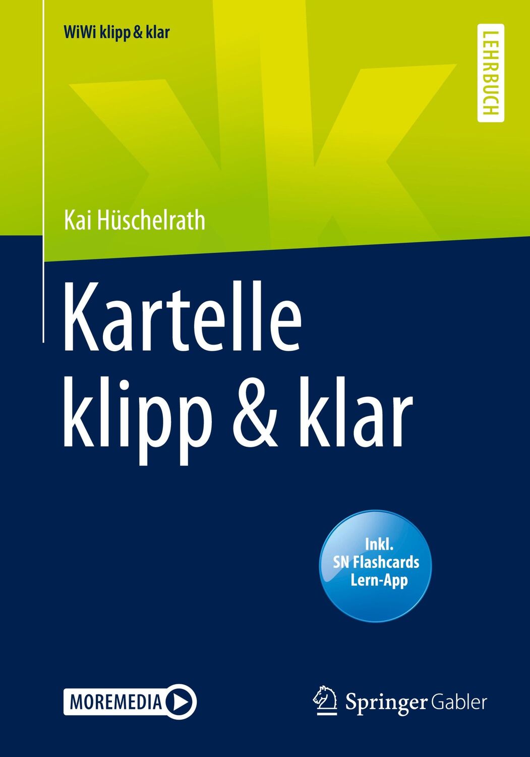 Cover: 9783658291389 | Kartelle klipp &amp; klar | Kai Hüschelrath | Bundle | WiWi klipp &amp; klar