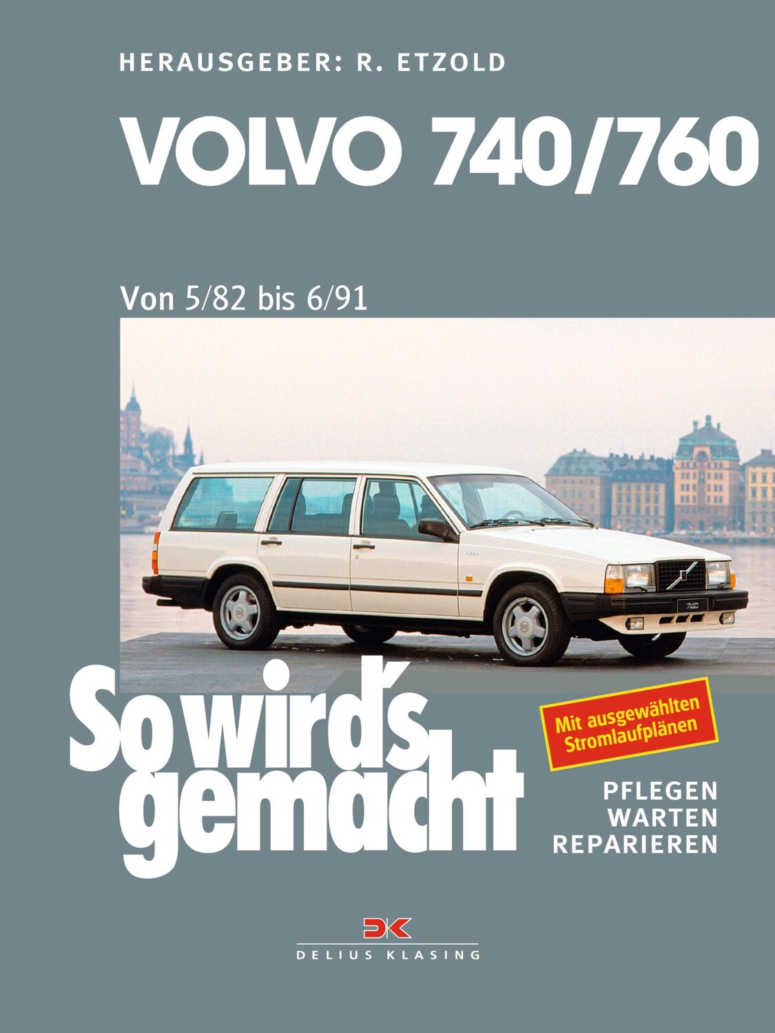 Cover: 9783667112521 | Volvo 740 &amp; 760 (1982 bis 1991) | So wird's gemacht - Band 159 | Buch