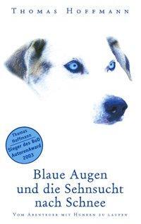 Cover: 9783831139941 | Blaue Augen und die Sehnsucht nach Schnee | Thomas Hoffmann | Buch