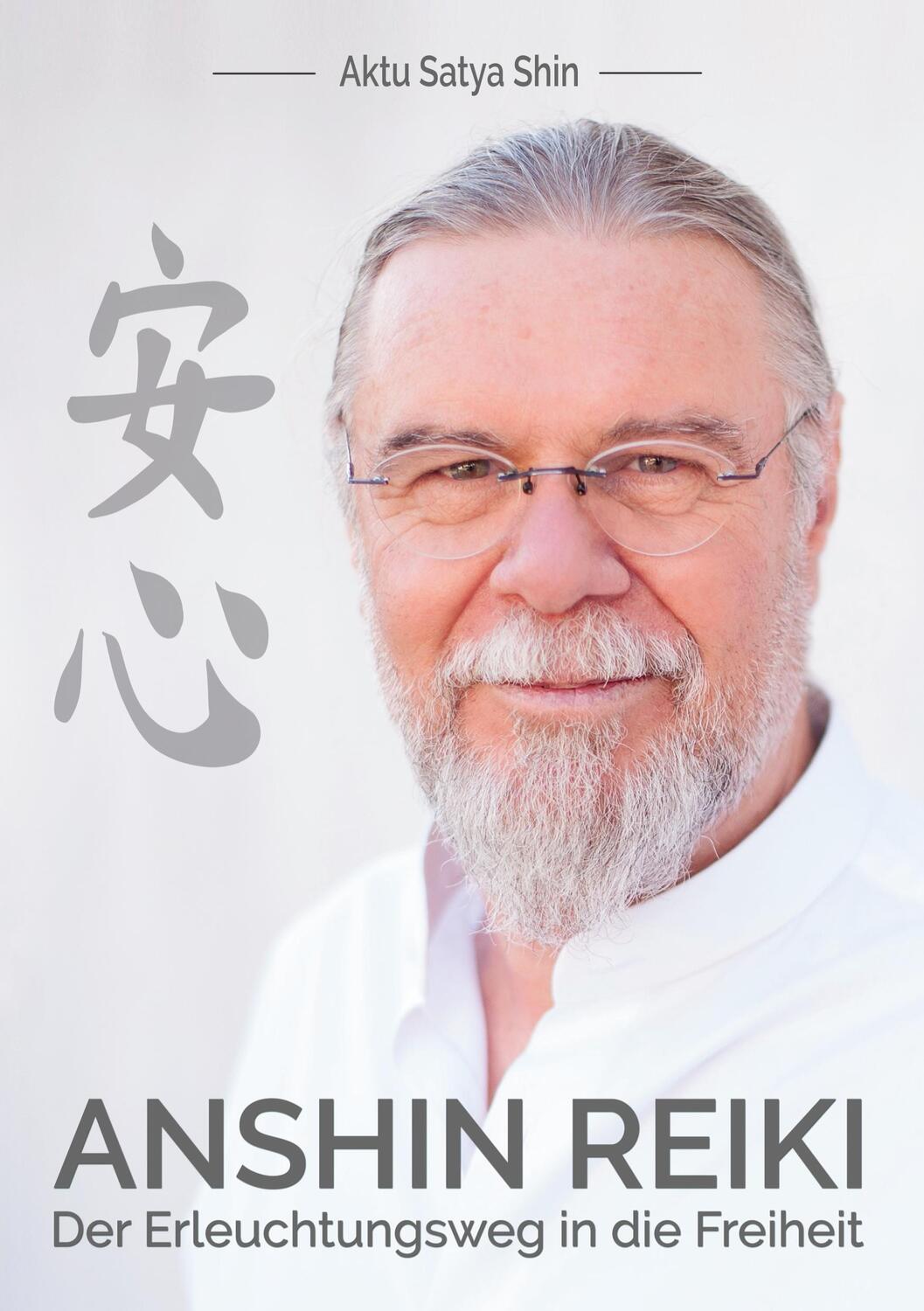 Cover: 9783751944298 | Anshin Reiki | Der Erleuchtungsweg in die Freiheit | Aktu Satya Shin