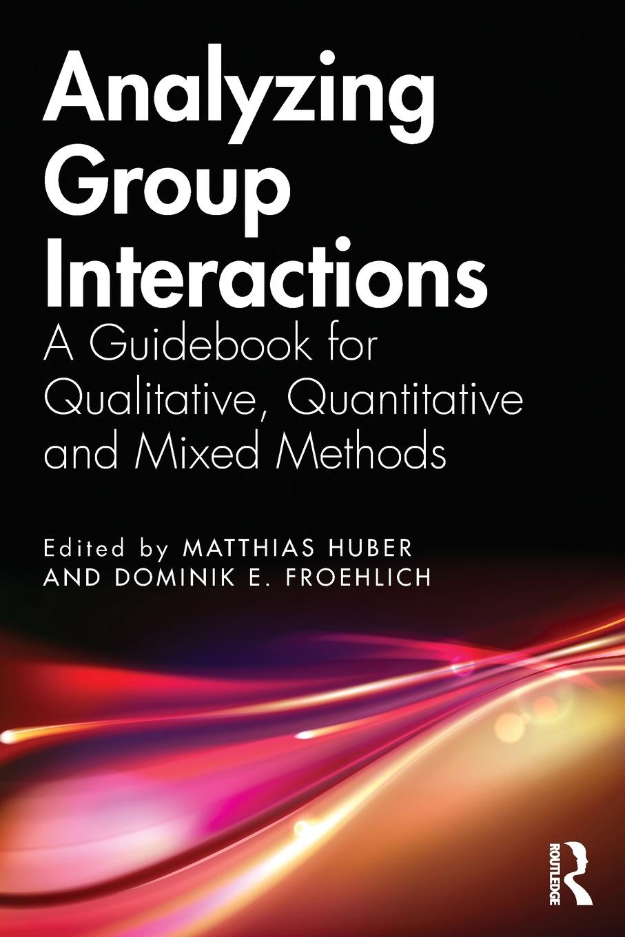 Cover: 9780367321109 | Analyzing Group Interactions | Matthias Huber (u. a.) | Taschenbuch