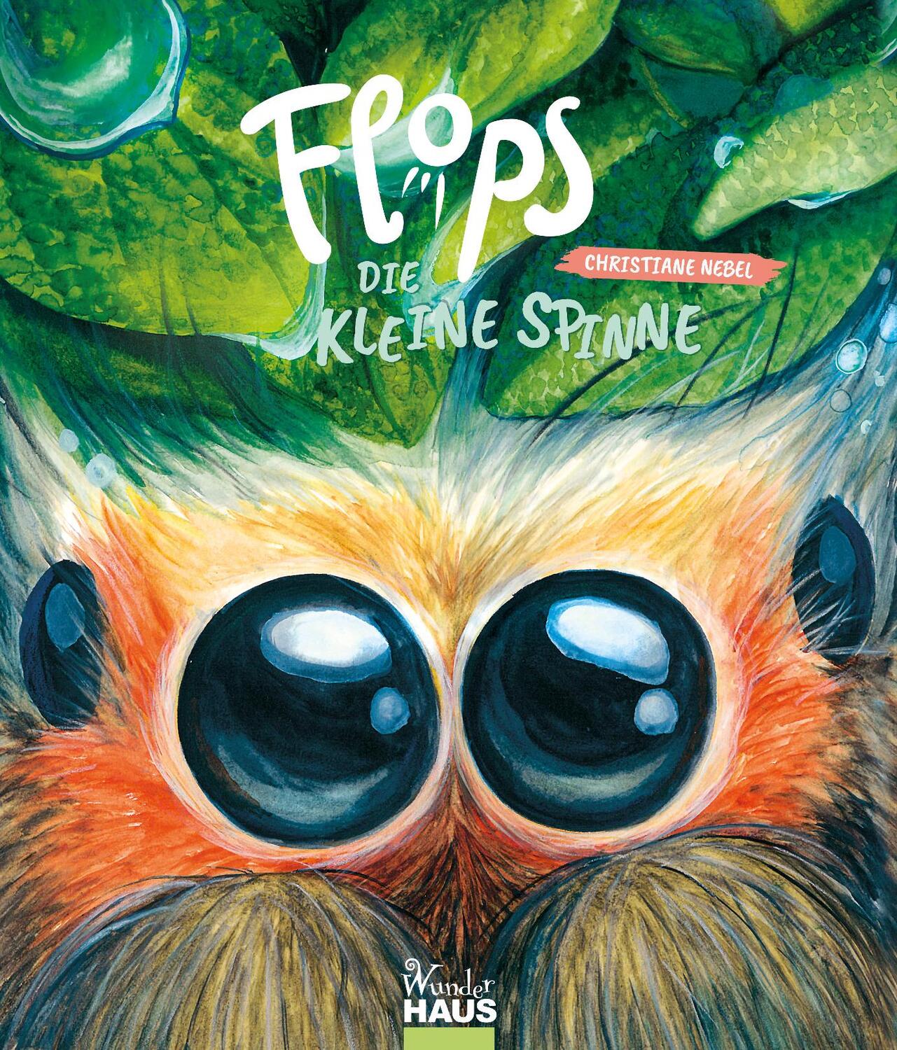 Cover: 9783963720543 | FLOPS, die kleine Spinne | Keine Angst, er ist flauschig und lieb!