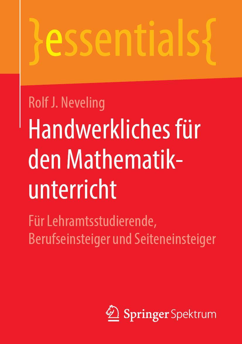 Cover: 9783658251154 | Handwerkliches für den Mathematikunterricht | Rolf J. Neveling | Buch