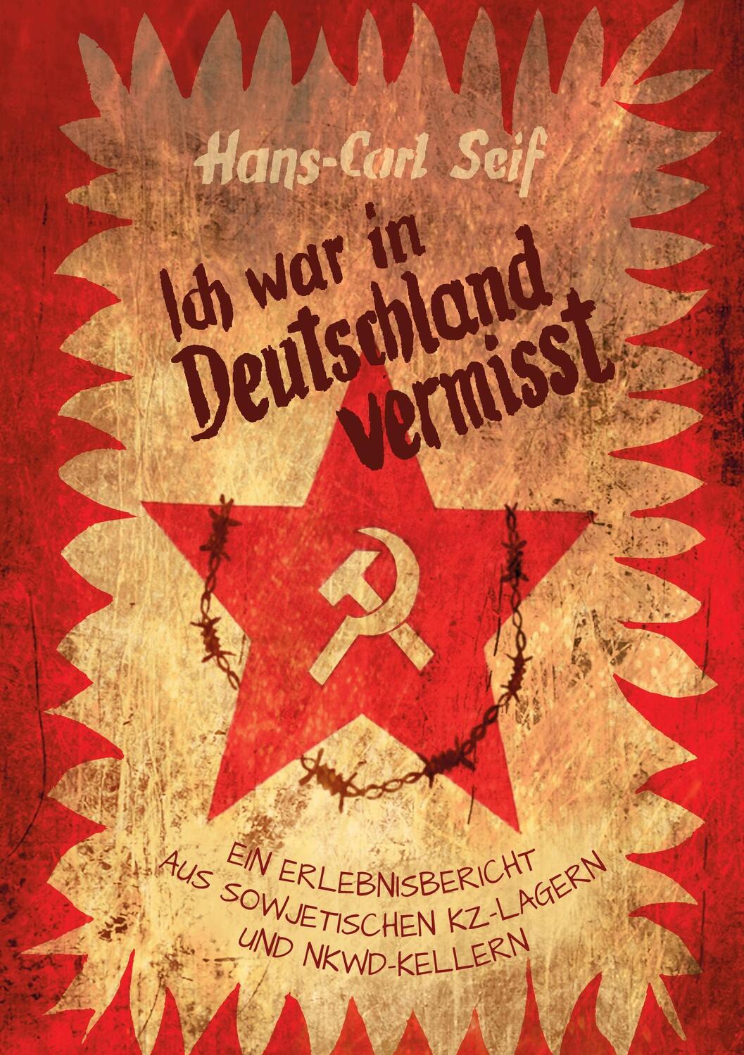 Cover: 9783732267941 | Ich war in Deutschland vermisst | Hans-Carl Seif | Taschenbuch