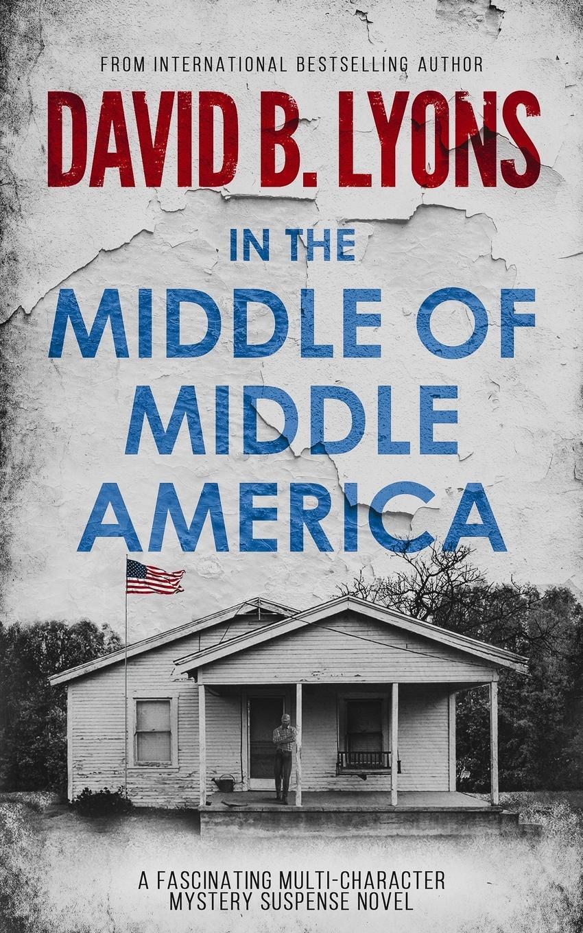 Cover: 9781916051881 | In The Middle of Middle America | David B. Lyons | Taschenbuch | 2021