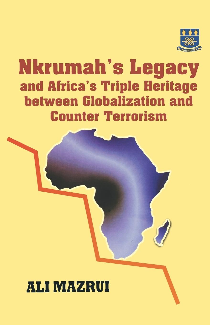 Cover: 9789964302962 | Nkrumah's Legacy and Africa's Triple Heritage Between...