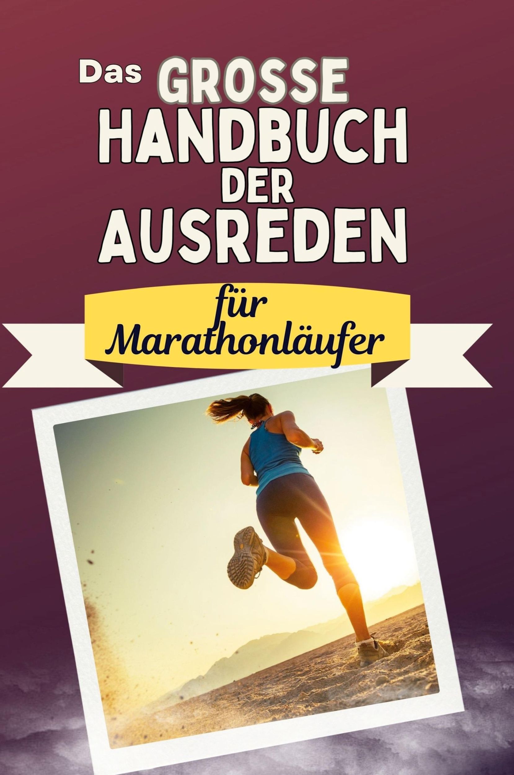 Cover: 9783759118431 | Das große Handbuch der Ausreden für Marathonläufer | Max Schubert