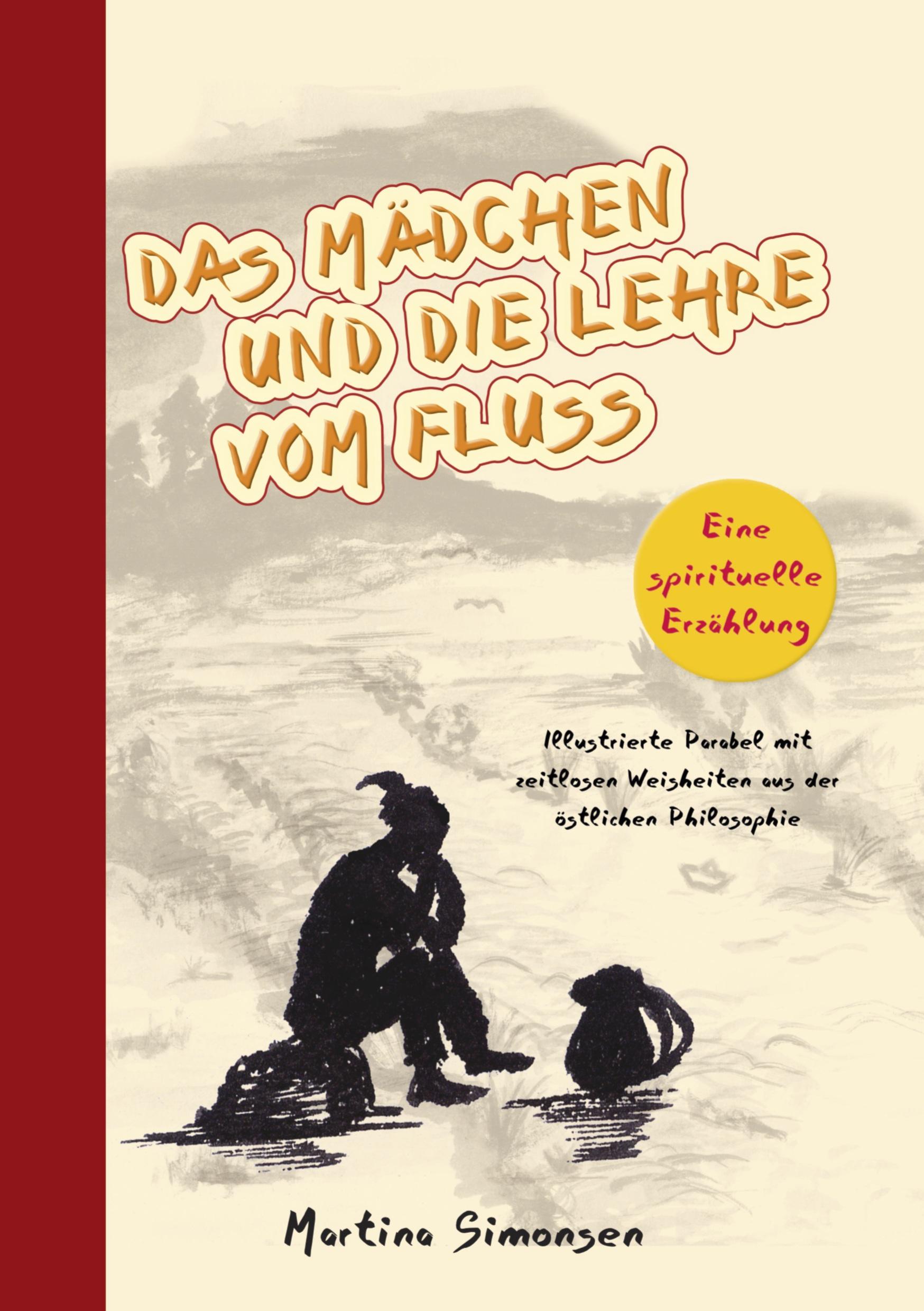 Cover: 9783759258557 | Das Mädchen und die Lehre vom Fluss | Eine spirituelle Erzählung