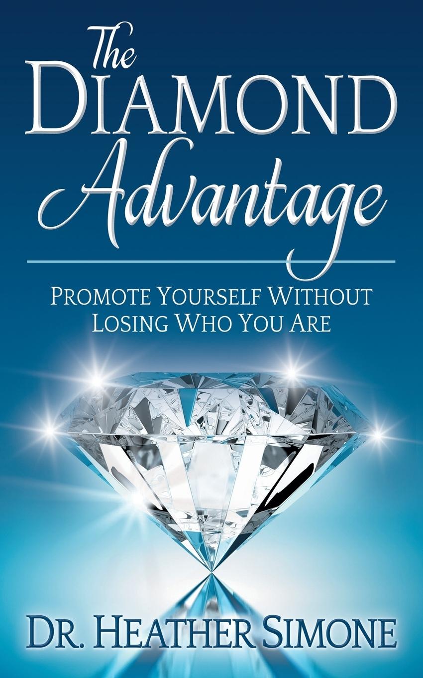 Cover: 9781642794205 | The Diamond Advantage | Promote Yourself Without Losing Who You Are