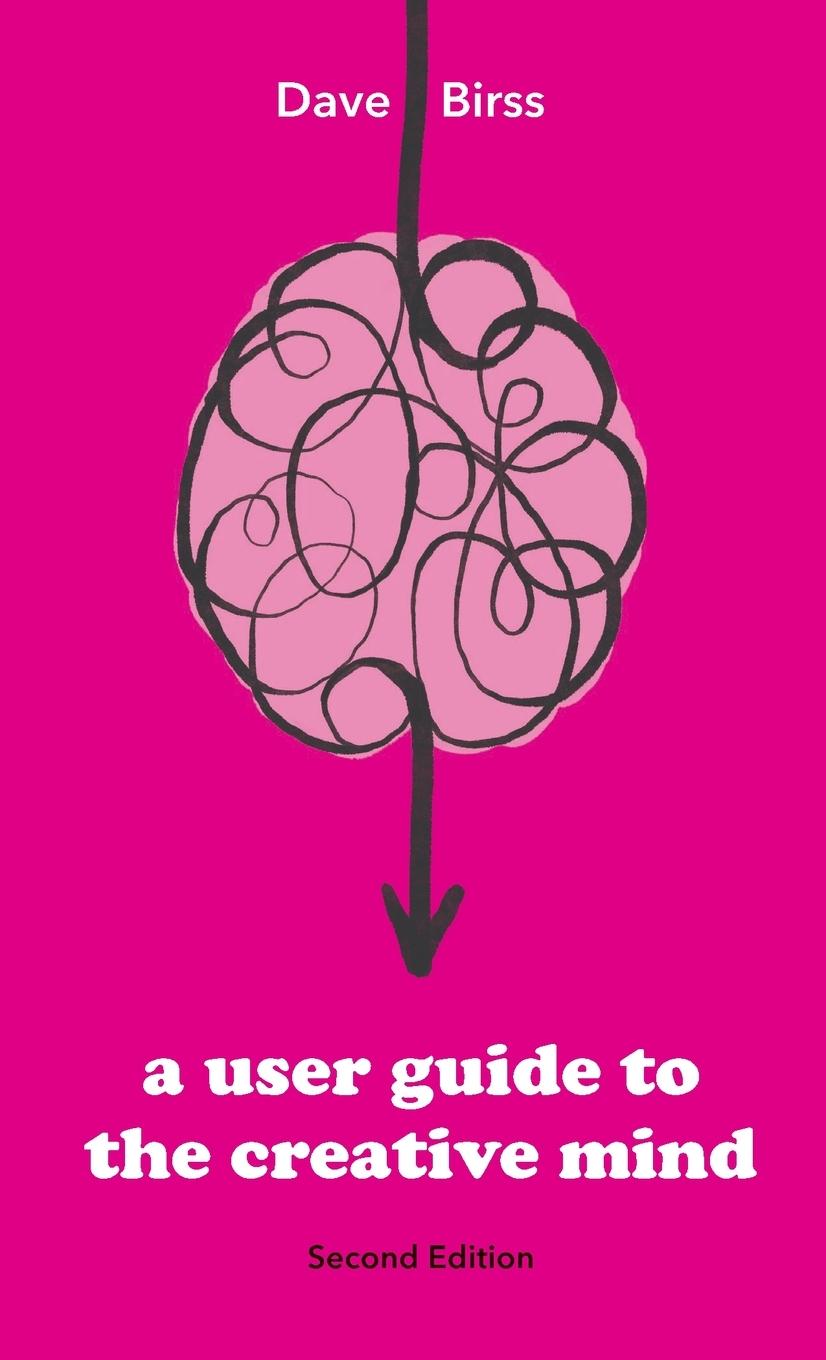 Cover: 9781667189253 | A User Guide To The Creative Mind | Dave Birss | Taschenbuch | 2021