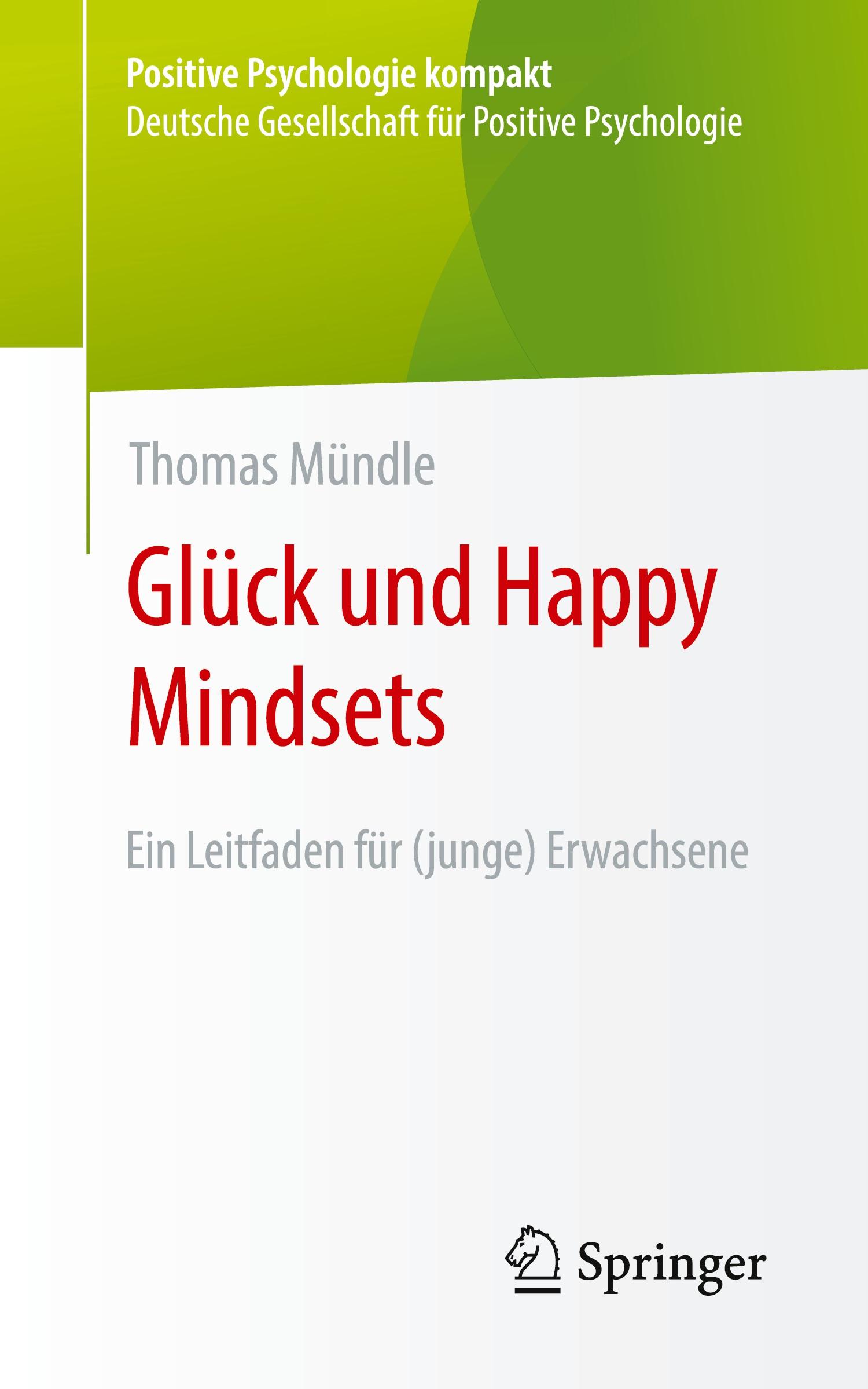 Cover: 9783662664551 | Glück und Happy Mindsets | Ein Leitfaden für (junge) Erwachsene | Buch