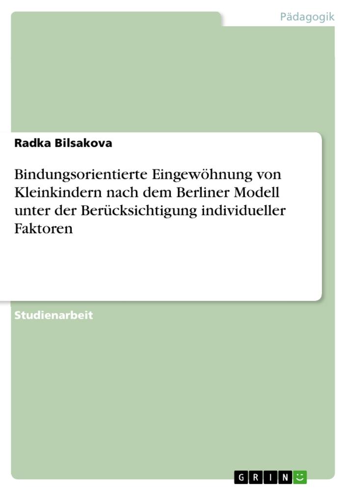 Cover: 9783346428363 | Bindungsorientierte Eingewöhnung von Kleinkindern nach dem Berliner...