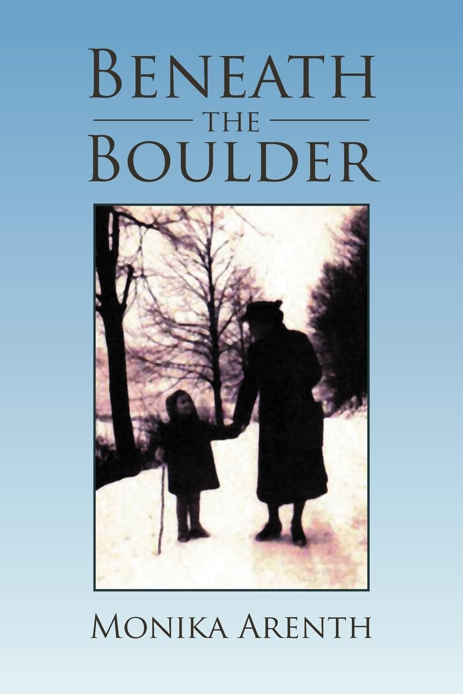 Cover: 9781469184210 | Beneath the Boulder | Monika Arenth | Taschenbuch | Paperback | 2012