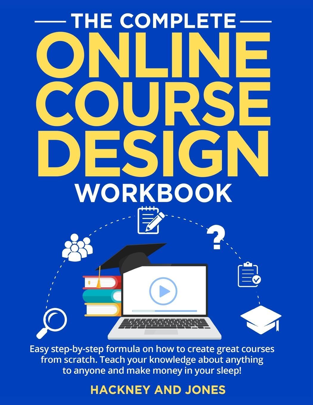 Cover: 9781915216373 | The Complete Online Course Design Workbook | Hackney And Jones | Buch