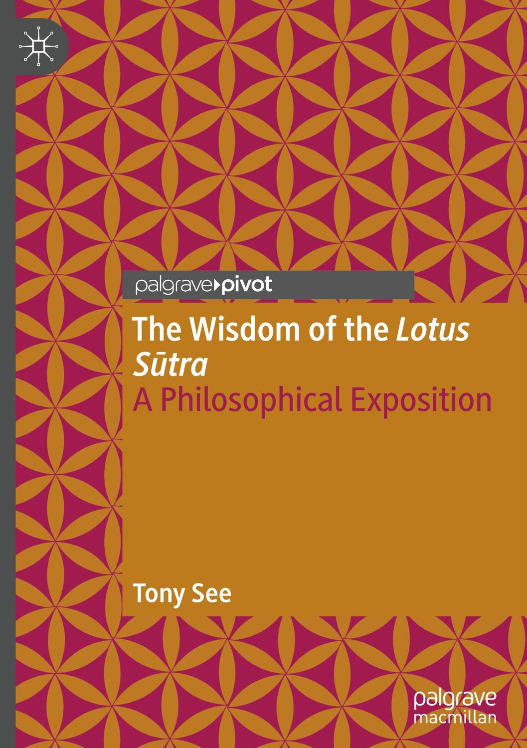 Cover: 9783031178511 | The Wisdom of the Lotus Sutra | A Philosophical Exposition | Tony See