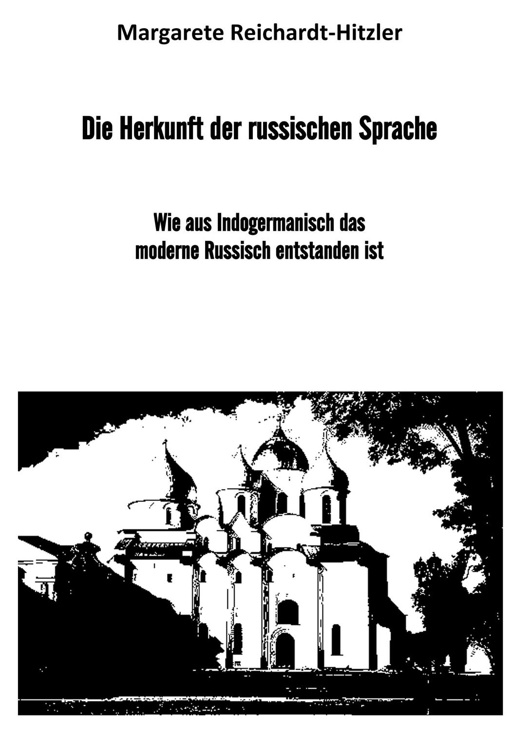 Cover: 9783750418813 | Die Herkunft der russischen Sprache | Margarete Reichardt-Hitzler