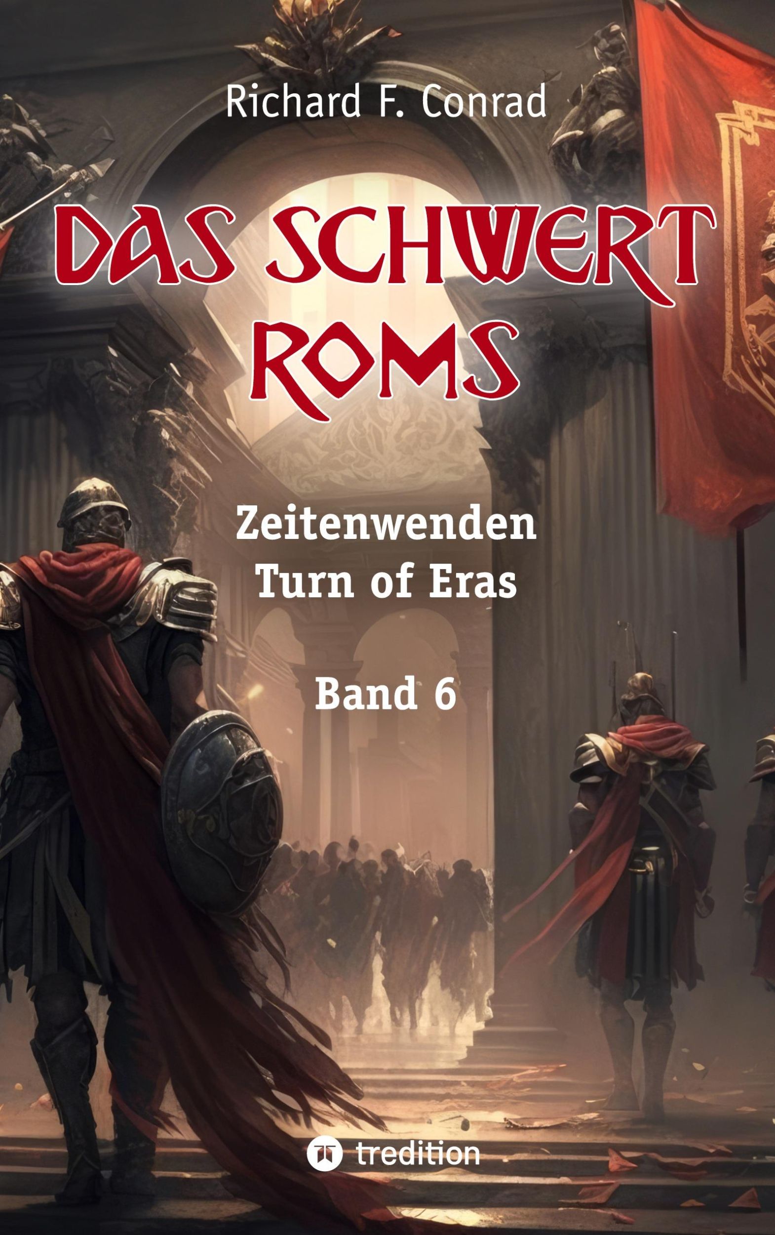 Cover: 9783347964938 | Das Schwert Roms | Richard F. Conrad | Taschenbuch | 368 S. | Deutsch