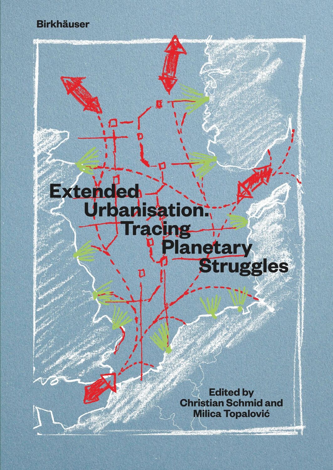 Cover: 9783035622973 | Extended Urbanisation | Tracing Planetary Struggles | Schmid (u. a.)