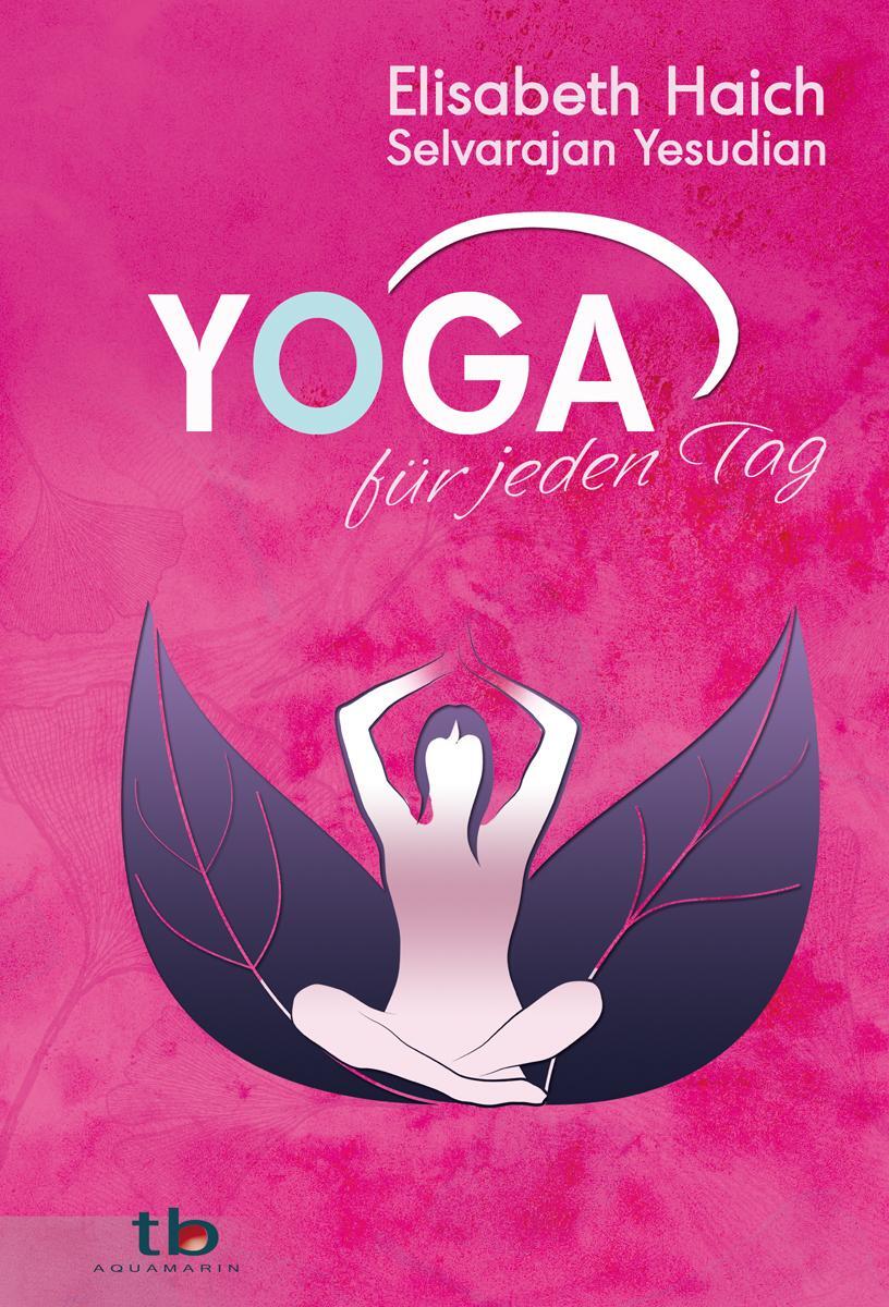 Cover: 9783894275877 | Yoga für jeden Tag | Elisabeth Haich (u. a.) | Taschenbuch | 124 S.