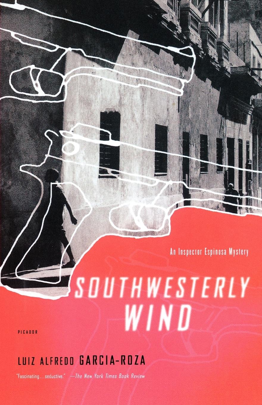 Cover: 9780312424541 | Southwesterly Wind | An Inspector Espinosa Mystery | Garcia-Roza