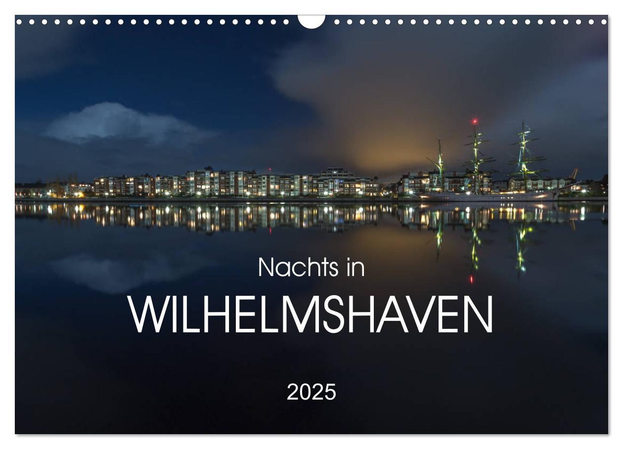 Cover: 9783435656455 | Nachts in Wilhelmshaven Edition mit maritimen Motiven (Wandkalender...