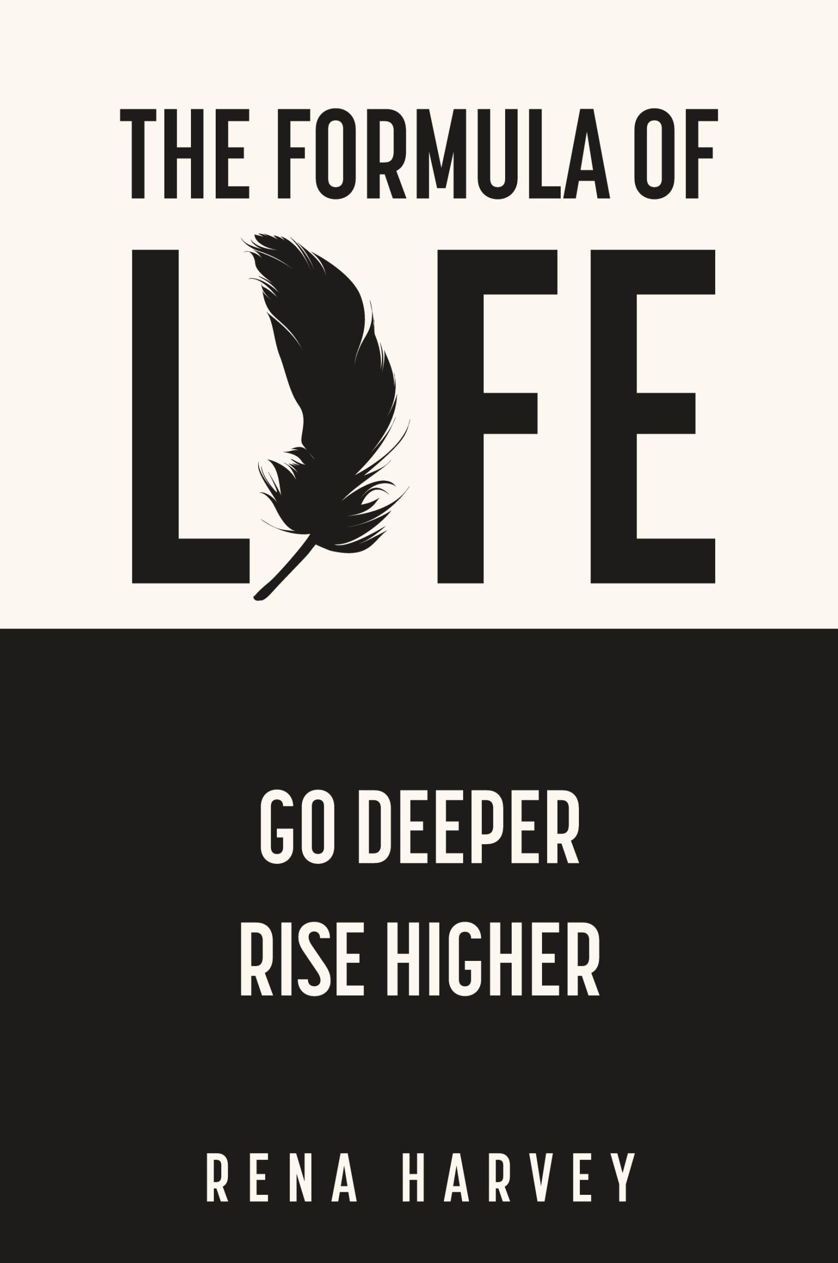 Cover: 9781763508309 | The Formula of Life | Go Deeper, Rise Higher | Rena Harvey | Buch