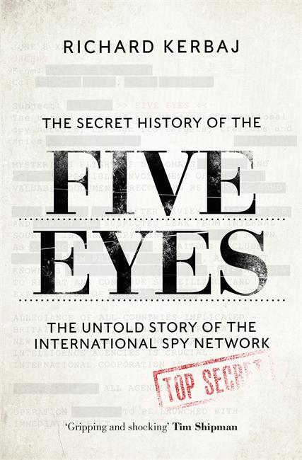 Cover: 9781789465556 | The Secret History of the Five Eyes | Richard Kerbaj | Taschenbuch