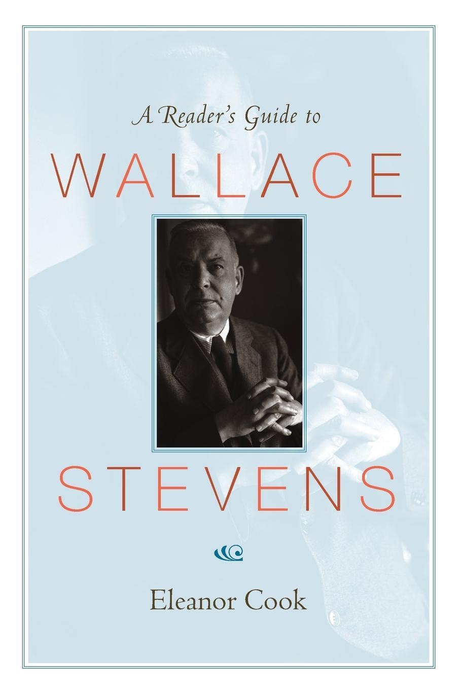 Cover: 9780691141084 | A Reader's Guide to Wallace Stevens | Eleanor Cook | Taschenbuch