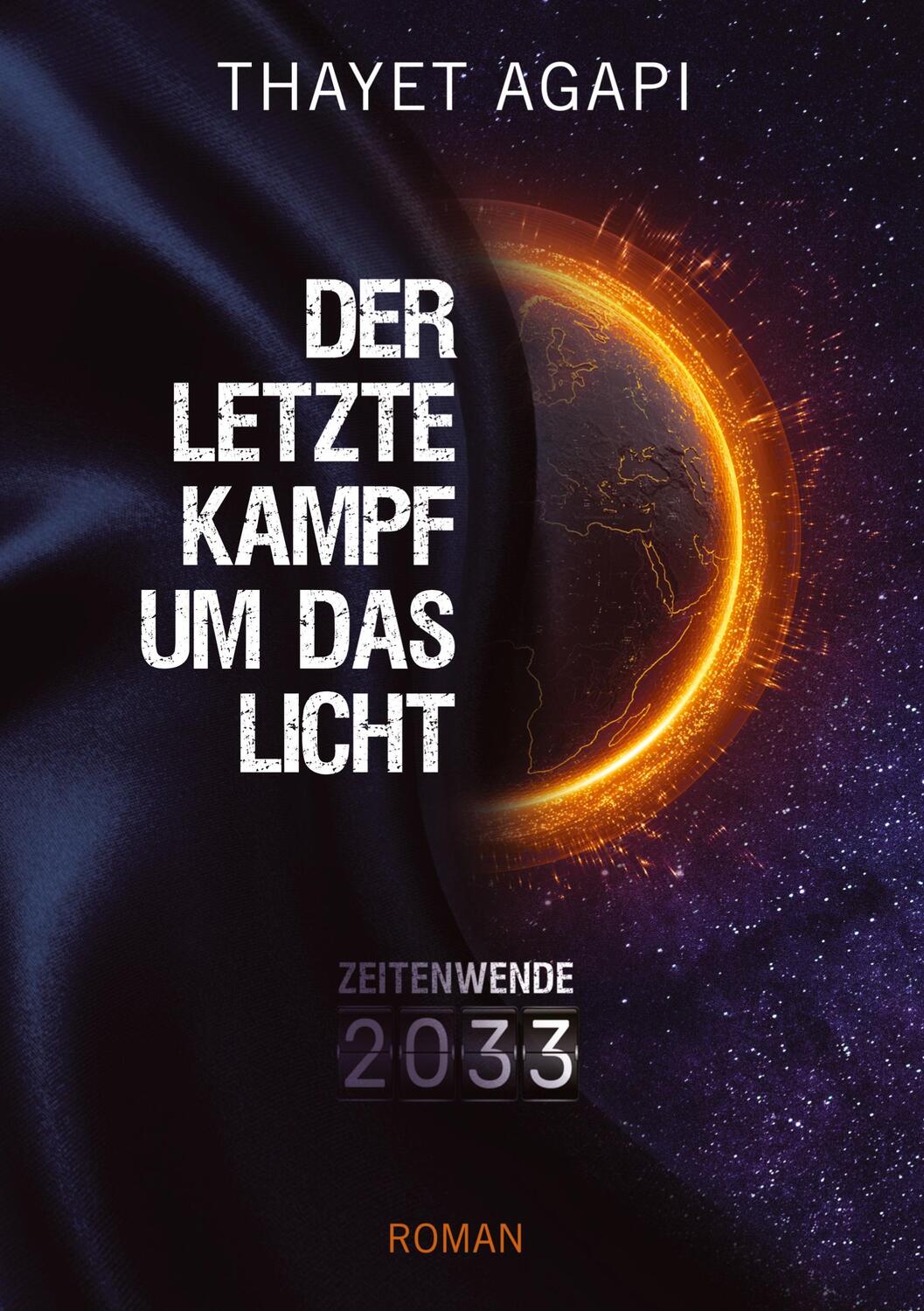 Cover: 9783347685284 | DER LETZTE KAMPF UM DAS LICHT - Zeitenwende 2033 | Thayet Agapi | Buch