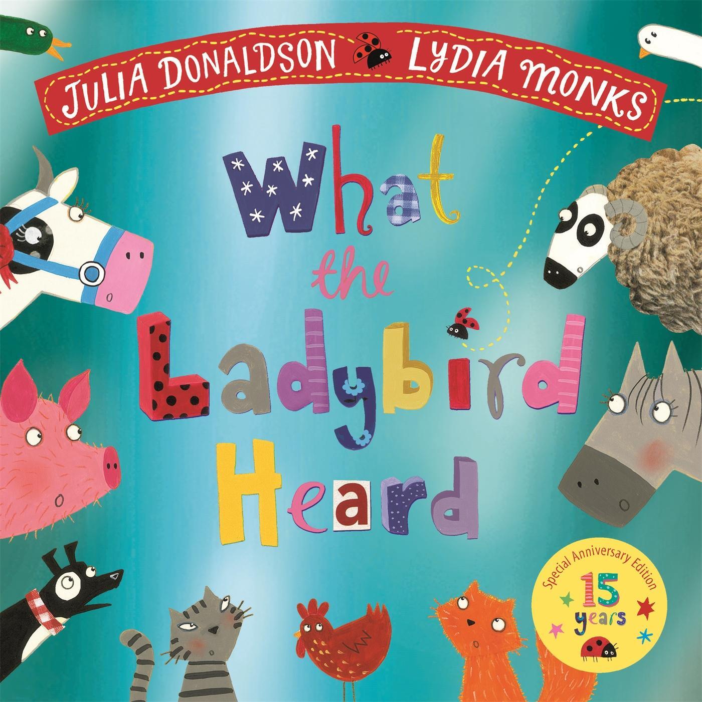 Cover: 9781035035199 | What the Ladybird Heard 15th Anniversary Edition | Julia Donaldson