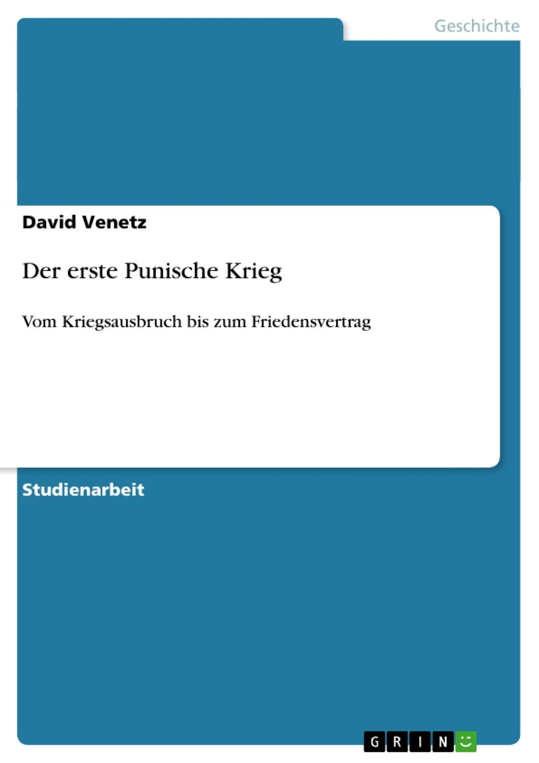 Cover: 9783638940733 | Der erste Punische Krieg | Vom Kriegsausbruch bis zum Friedensvertrag