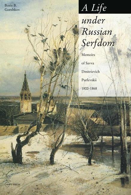 Cover: 9789637326158 | A Life Under Russian Serfdom | Boris B Gorshkov | Taschenbuch | 2005