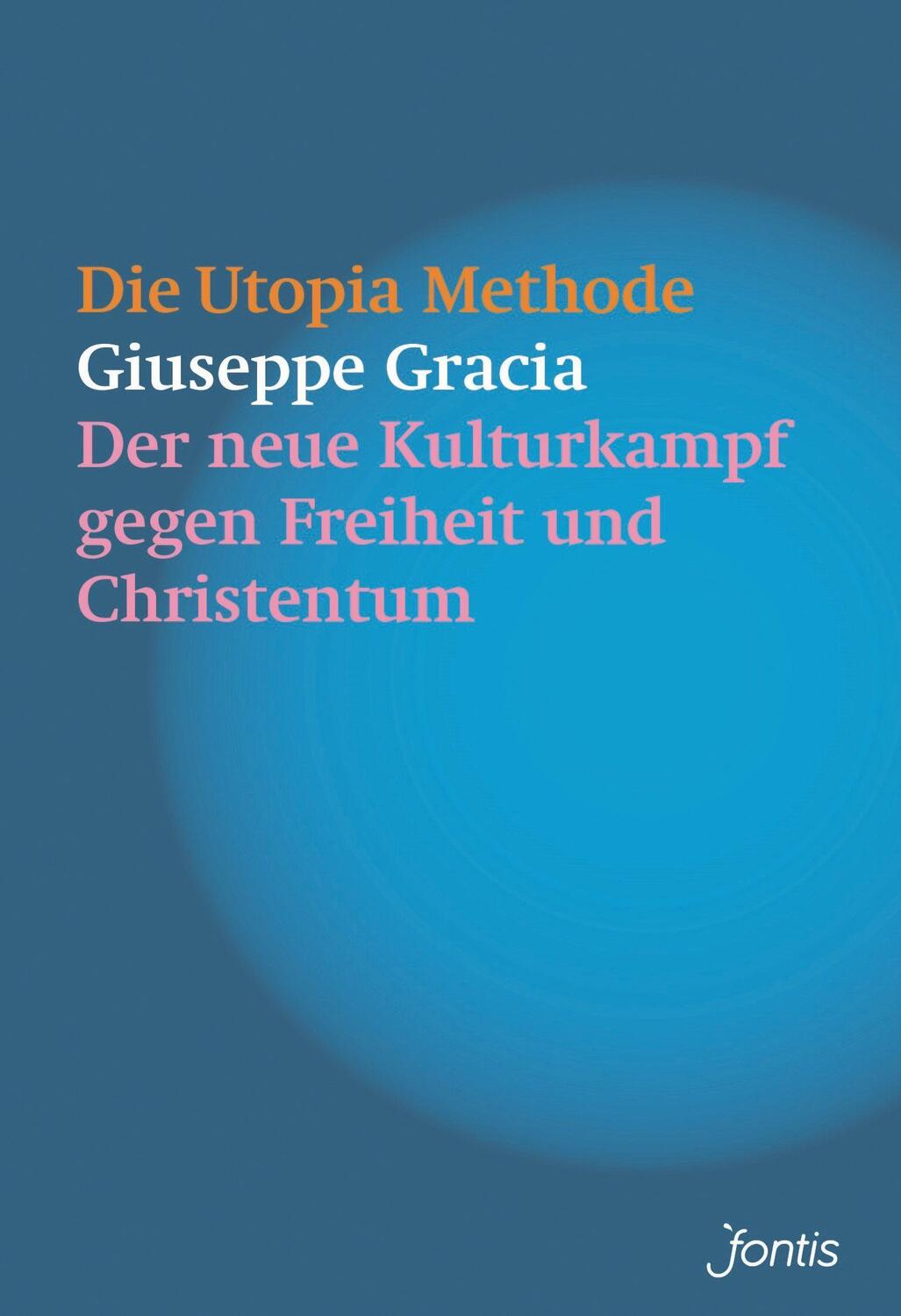 Cover: 9783038482369 | Die Utopia-Methode | Giuseppe Gracia | Taschenbuch | Deutsch | 2022