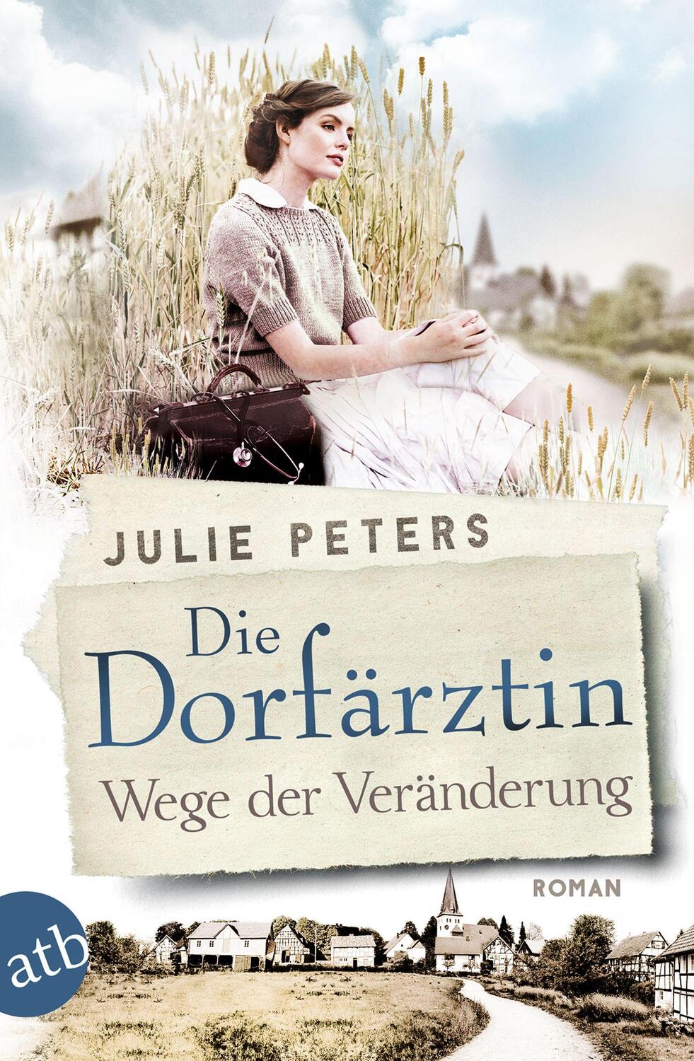 Cover: 9783746637792 | Die Dorfärztin - Wege der Veränderung | Roman | Julie Peters | Buch