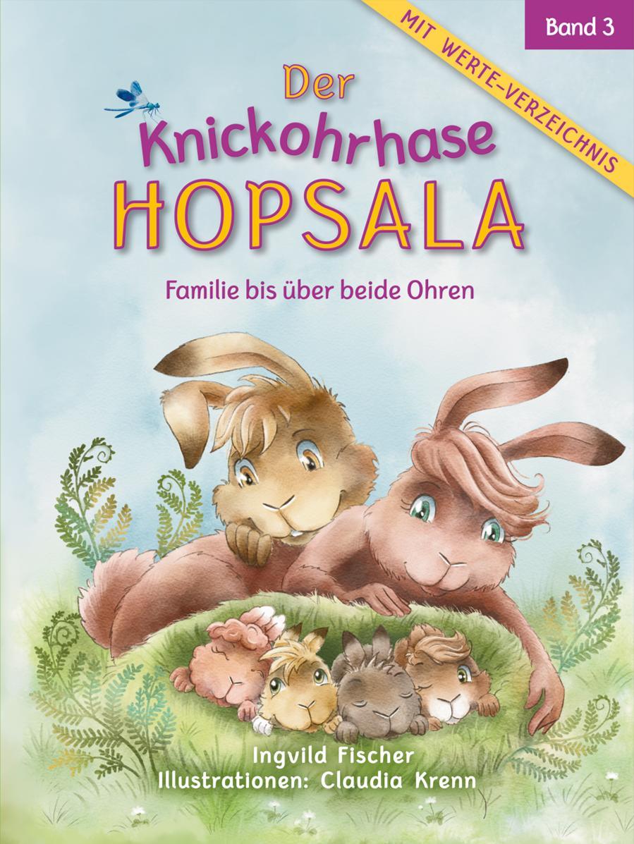 Cover: 9783950511642 | Der Knickohrhase Hopsala - Band 3 | Familie bis über beide Ohren