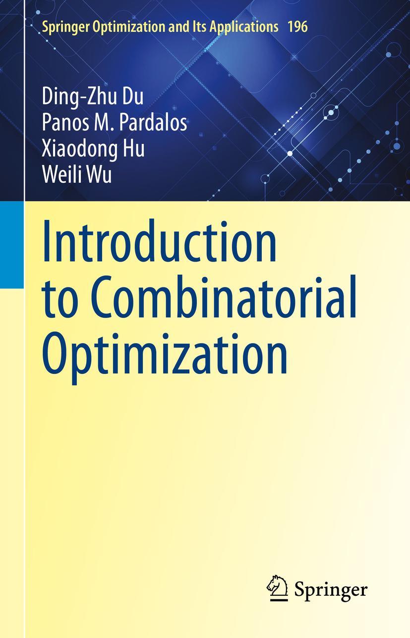 Cover: 9783031105944 | Introduction to Combinatorial Optimization | Ding-Zhu Du (u. a.) | xi