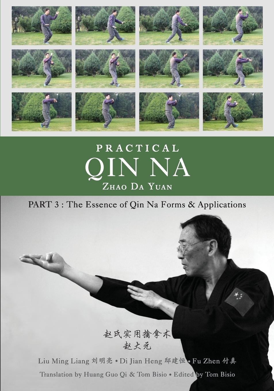 Cover: 9781977242112 | Practical Qin Na Part 3 | The Essence of Qin Na - Forms &amp; Applications