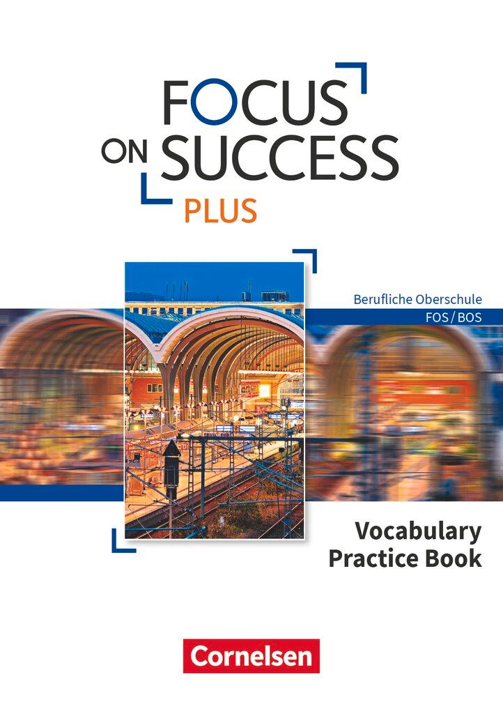 Cover: 9783064513037 | Focus on Success PLUS B1/B2: 11./12. Jg. - Vocabulary Practice Book