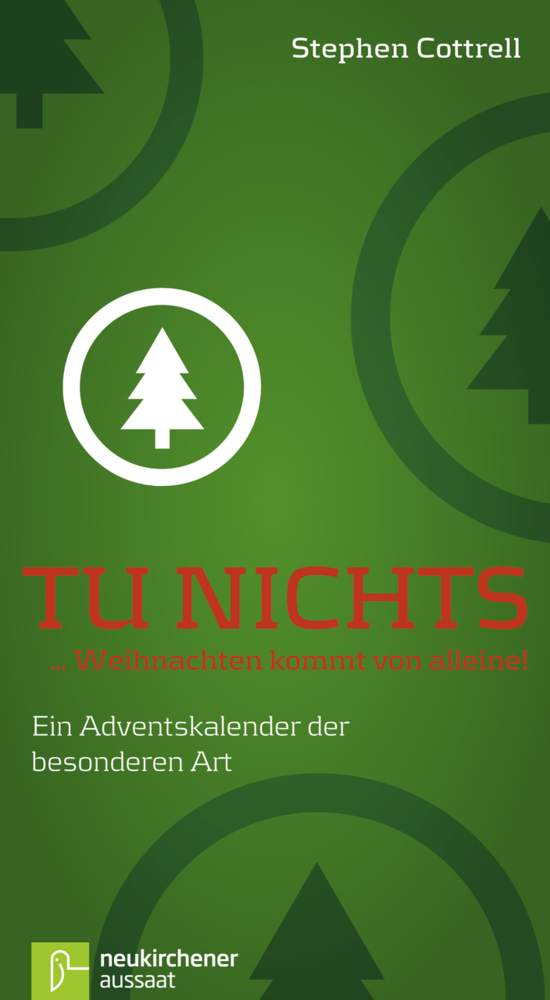 Cover: 9783761557853 | Tu nichts... Weihnachten kommt von alleine! | Stephen Cottrell | Buch