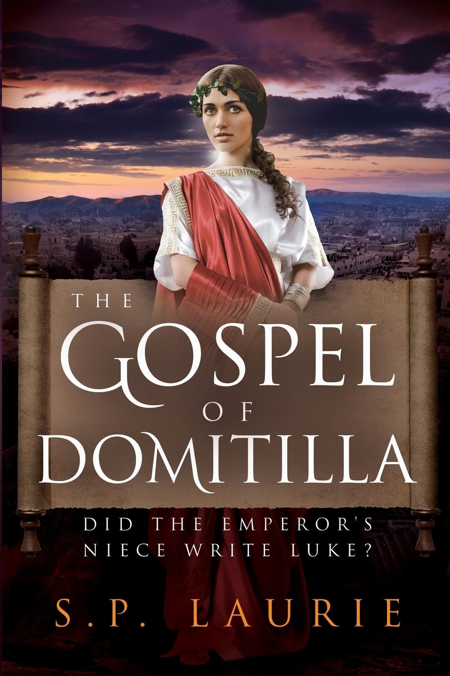 Cover: 9781912029679 | The Gospel of Domitilla | Did the Emperor's Niece Write Luke? | Laurie